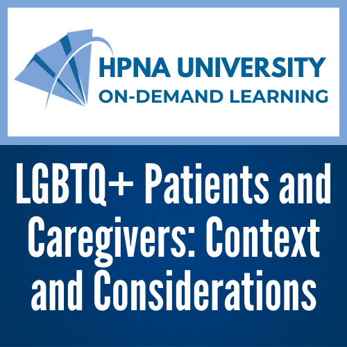 LGBTQ+ Patients and Caregivers: Context and Considerations