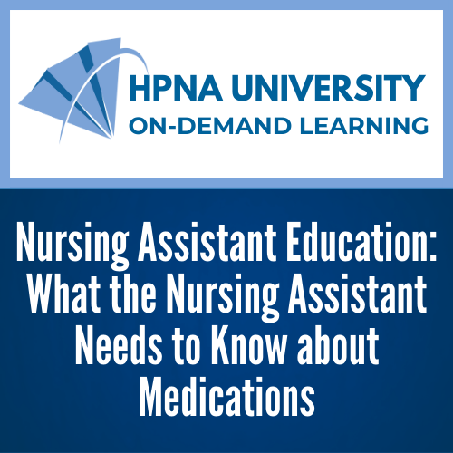 NA- What the Nursing Asst Needs to Know about Medications