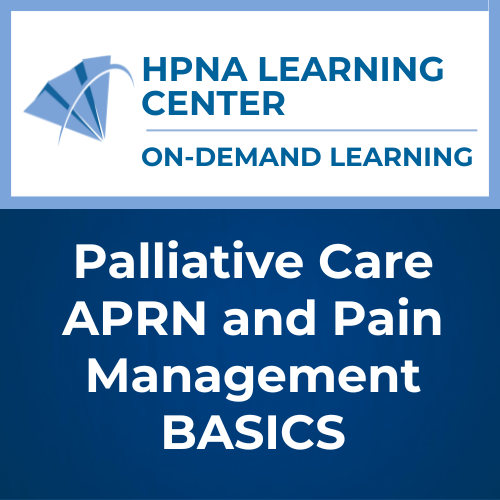 Palliative Care APRN and Pain Management BASICS