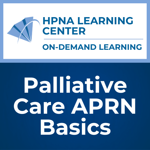 Palliative Care APRN Basics Module 6