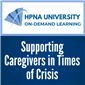 Supporting Caregivers in Times of Crisis