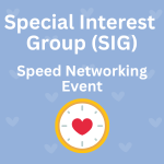 Special Interest Group (SIG) Speed Dating
