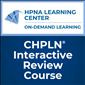 CHPLN® Interactive Review Course