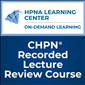 CHPN® Recorded Lecture Review Course