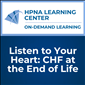 Listen to Your Heart: CHF at the End of Life