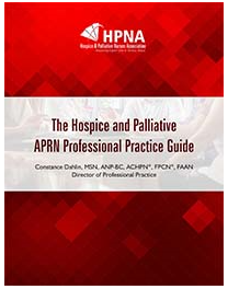 The Hospice and Palliative APRN Professional Practice Guide