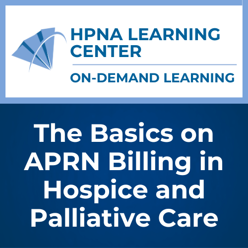 The Basics on APRN Billing in Hospice and Palliative Care